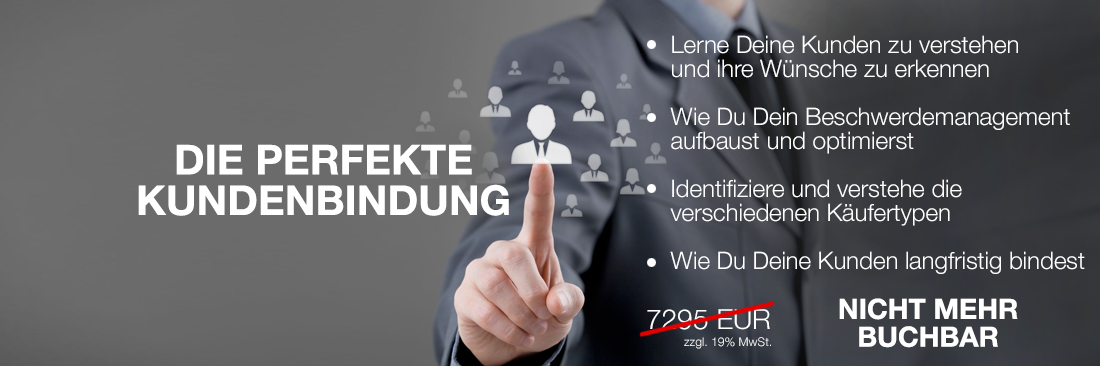 Die perfekte Kundenbindung